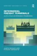 Intermodal Freight Terminals di Jason Monios, Rickard Bergqvist edito da Taylor & Francis Ltd