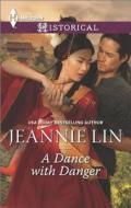 A Dance with Danger di Jeannie Lin edito da Harlequin