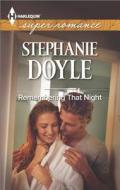 Remembering That Night di Stephanie Doyle edito da Harlequin