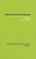 Metropolitan Problems di S. Miles edito da Taylor & Francis Ltd