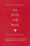 My Little Red Book di Rachel Kauder-nalebuff edito da Little, Brown & Company