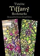 Twelve Tiffany Bookmarks di Louis Comfort Tiffany edito da Dover Publications Inc.