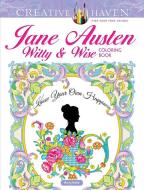 Creative Haven Jane Austen Witty & Wise Coloring Book di Marty Noble edito da Dover Publications Inc.