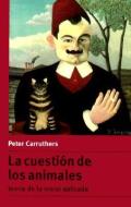 La Cuestiin de Los Animales: Teoria de La Moral Aplicada di Peter Carruthers edito da CAMBRIDGE