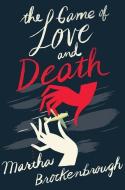 The Game of Love and Death di Martha Brockenbrough edito da SCHOLASTIC