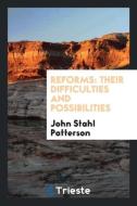 Reforms di John Stahl Patterson edito da Trieste Publishing