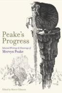 Peake's Progress di Mervyn Peake edito da The British Library Publishing Division