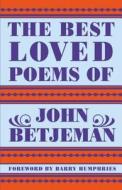 Best Loved Poems Of John Betjeman di John Betjeman edito da John Murray General Publishing Division