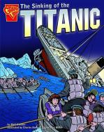 Sinking of the Titanic di Matt Doeden edito da CAPSTONE PR