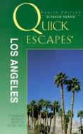 Quick Escapes Los Angeles di Eleanor Harris edito da Rowman & Littlefield