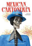 Mexican Cartonería: Paper, Paste, and Fiesta / Papel, Engrudo Y Fiesta di Leigh Ann Thelmadatter edito da SCHIFFER PUB LTD