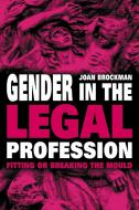 Gender in the Legal Profession di Joan Brockman edito da UBC Press