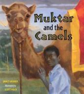 Muktar and the Camels di Janet Graber edito da Henry Holt & Company
