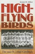 High-flying Birds di Jerome M. Mileur edito da University of Missouri Press