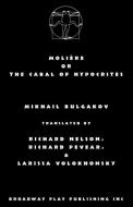 Moliere or the Cabal of Hypocrites di Mikhail Bulgakov, Nelson Pevear &. Volokhonsky edito da BROADWAY PLAY PUB INC (NY)