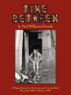 Time Between di Paul Williams edito da ENTWHISTLE BOOKS