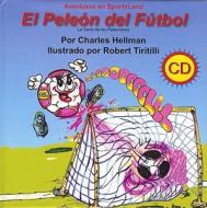 El Peleon del Futbol di Hellman Charles, Charles Hellman edito da Lucky Sports