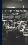 Story-writing & Journalism di Sherwin Cody edito da LEGARE STREET PR