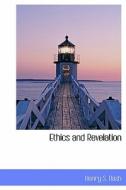 Ethics And Revelation di Henry S Nash edito da Bibliolife