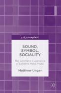 Sound, Symbol, Sociality di Matthew Unger edito da Palgrave Macmillan UK
