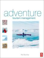 Adventure Tourism Management di Ralf Buckley edito da Taylor & Francis Ltd