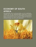 Economy Of South Africa: Economy Of Sout di Books Llc edito da Books LLC, Wiki Series