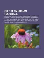 2007 In American Football: 2007 Nfl Draf di Books Llc edito da Books LLC, Wiki Series