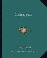 Confidence di Henry James edito da Kessinger Publishing