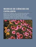 Museus De Ci Ncies De Catalunya: Museu D di Font Wikipedia edito da Books LLC, Wiki Series