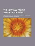 The New Hampshire Reports Volume 47 di New Hampshire Supreme Court edito da Rarebooksclub.com