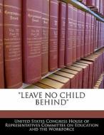 "leave No Child Behind" edito da Bibliogov