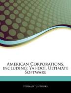 American Corporations, Including: Yahoo! di Hephaestus Books edito da Hephaestus Books
