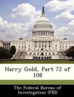 Harry Gold, Part 72 Of 108 edito da Bibliogov