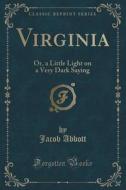 Virginia di Jacob Abbott edito da Forgotten Books