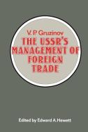The USSR's Management of Foreign Trade di V. P. Gruzinov edito da Palgrave Macmillan