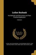 LUTHER BURBANK di Luther 1849-1926 Burbank, John Whitson edito da WENTWORTH PR