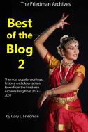 Best of the Blog 2 (B&W edition) di Gary L. Friedman edito da Lulu.com