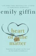 Heart of the Matter di Emily Giffin edito da Orion Publishing Co