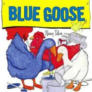 Blue Goose di Nancy Tafuri edito da SIMON & SCHUSTER BOOKS YOU