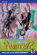 O-Parts Hunter, Vol. 12 di Seishi Kishimoto edito da VIZ LLC