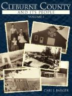 Cleburne County and Its People di Carl J. Barger edito da AuthorHouse
