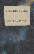 The Maison Tellier di Guy de Maupassant edito da Read Books