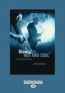 Blowin' Hot and Cool: Jazz and Its Critics (Large Print 16pt) di John Gennari edito da READHOWYOUWANT