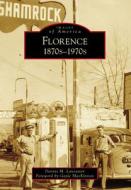 Florence: 1870s-1970s di Dennis M. Lancaster edito da ARCADIA PUB (SC)