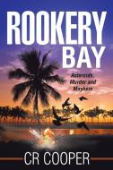 Rookery Bay di Cr Cooper edito da iUniverse