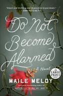 Do Not Become Alarmed di Maile Meloy edito da Diversified Publishing