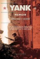 Yank: Memoir of a World War II Soldier (1941-1945) from the Desert War of Africa to the Allied Invasion of Europe, from  di Ted Ellsworth edito da THUNDERS MOUTH PRESS