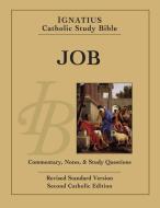 Ignatius Catholic Study Bible - Job di Scott Hahn, Curtis Mitch edito da Ignatius Press