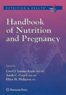 Handbook Of Nutrition And Pregnancy edito da Humana Press Inc.