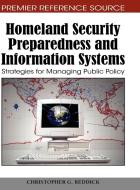 Homeland Security Preparedness and Information Systems di Christopher G. Reddick edito da Information Science Reference